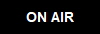 ON AIR
